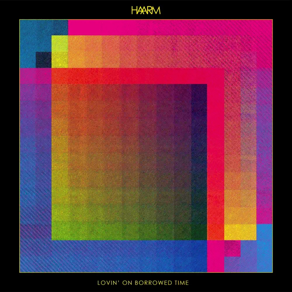 HAARM — Lovin&#039; On Borrowed Time cover artwork