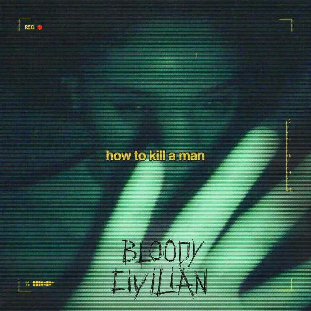 Bloody Civilian — How To Kill A Man cover artwork