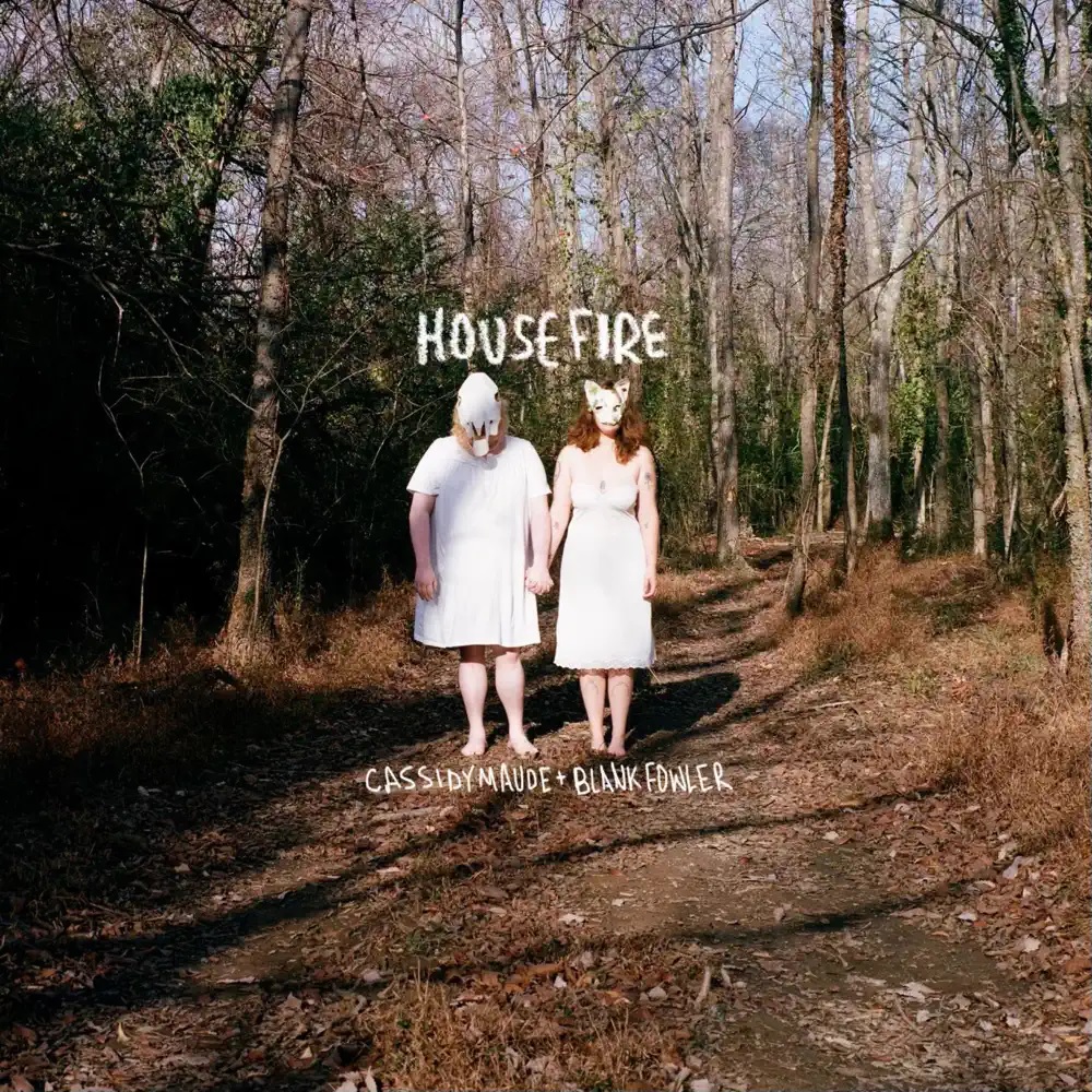 Cassidy Maude & Blank Fowler — Housefire cover artwork