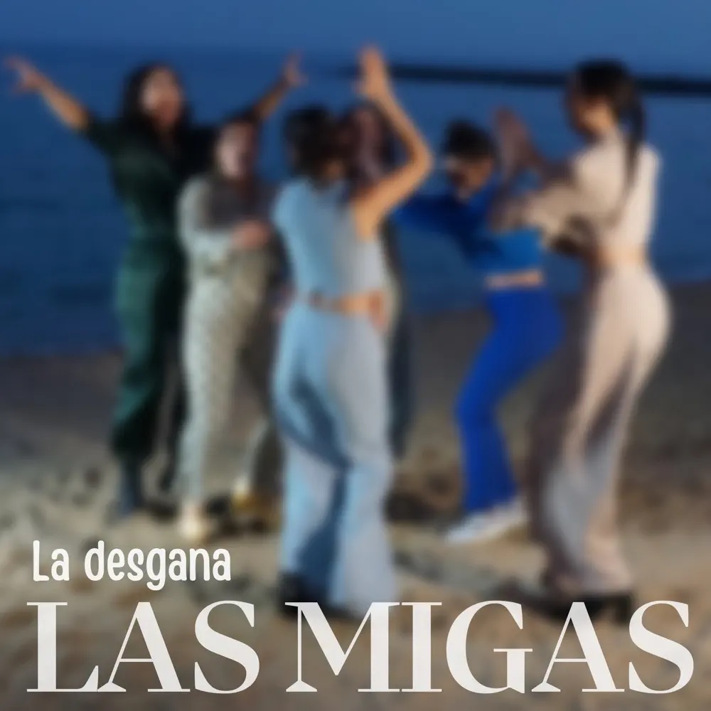 Las Migas featuring Sheila Quero & Esther González — La Desgana cover artwork