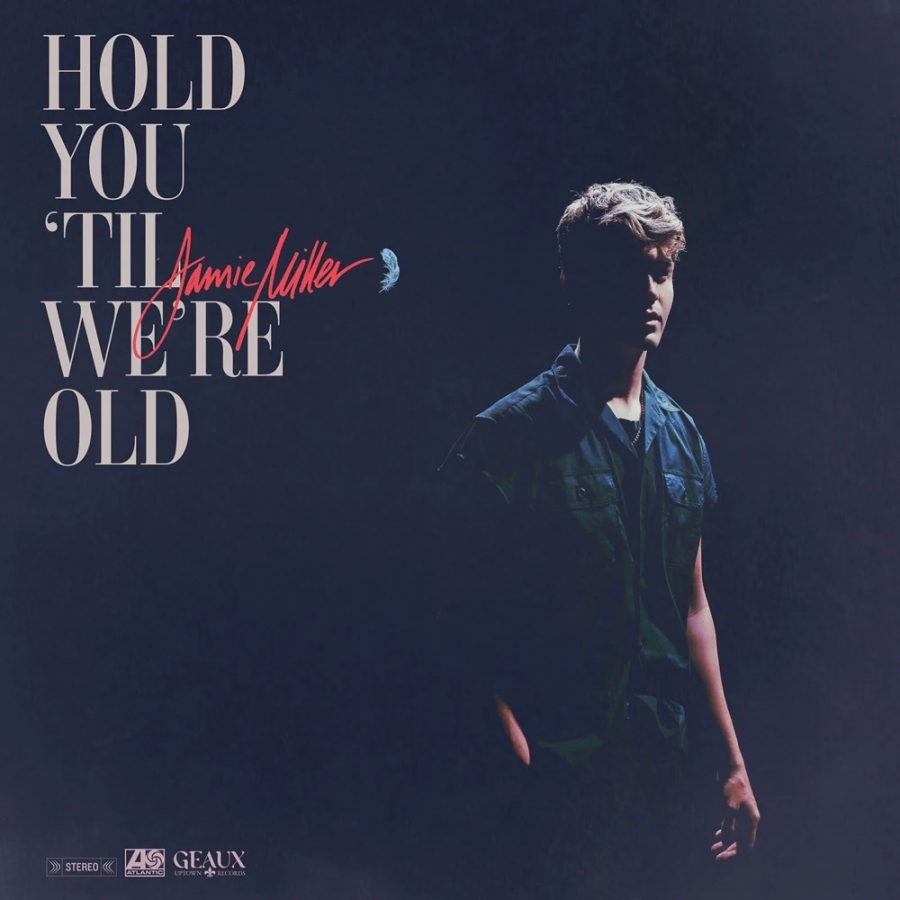 Jamie Miller Hold You &#039;Til We&#039;re Old cover artwork