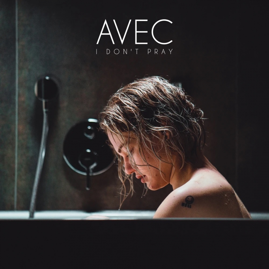 AVEC — I Don&#039;t Pray cover artwork