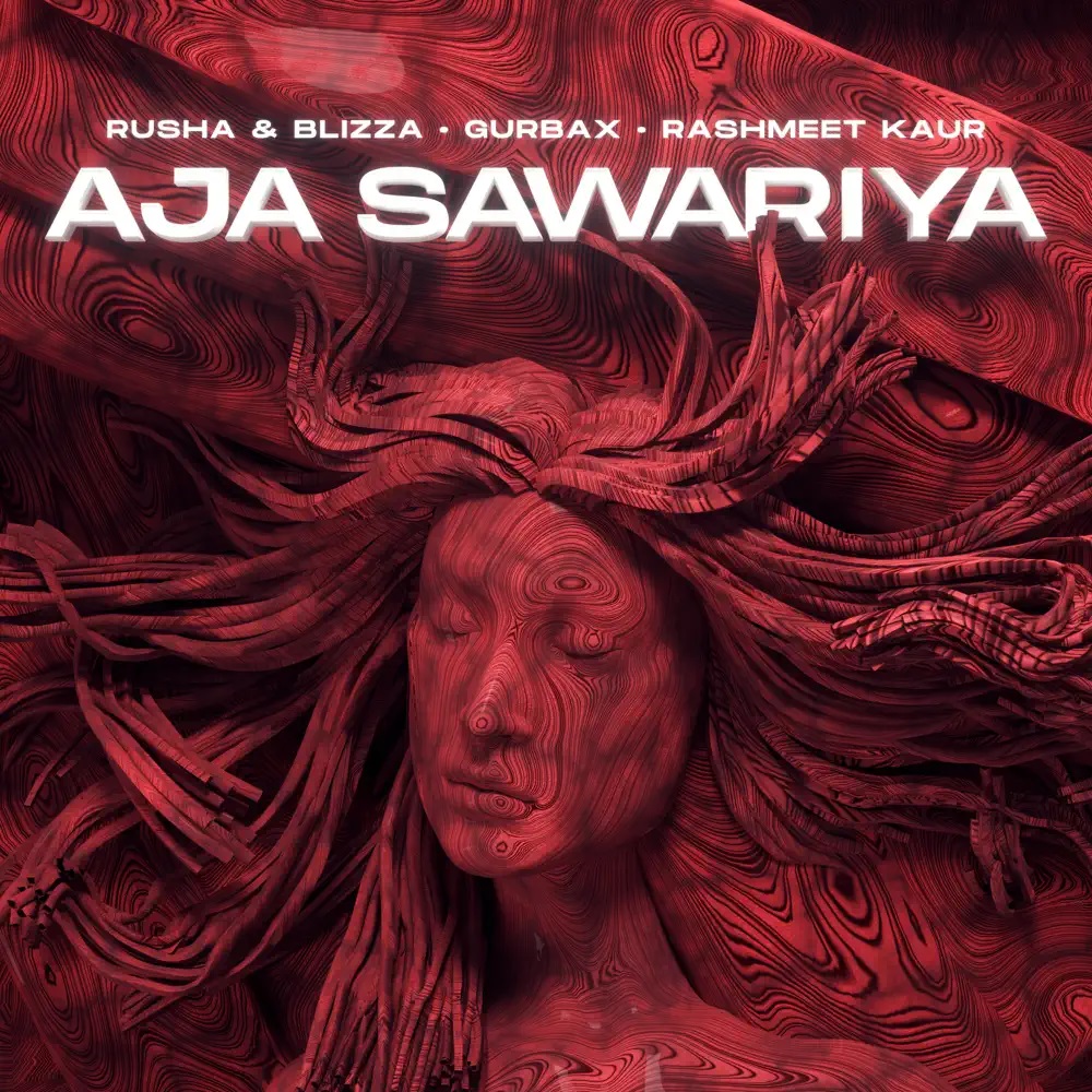 Rusha &amp; Blizza, Gurbax, & Rashmeet Kaur — Aja Sawariya cover artwork