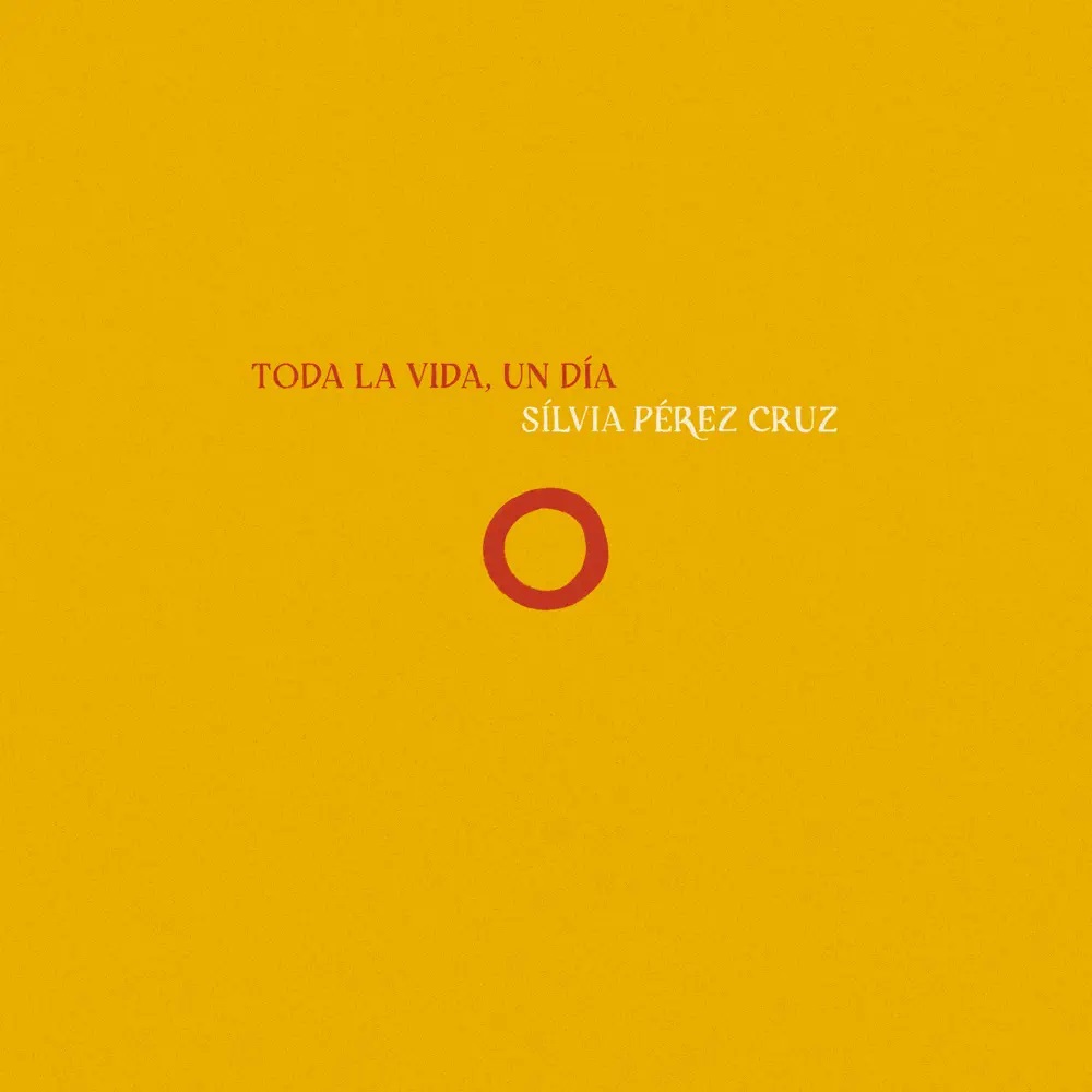 Sílvia Pérez Cruz Toda la vida, un día cover artwork