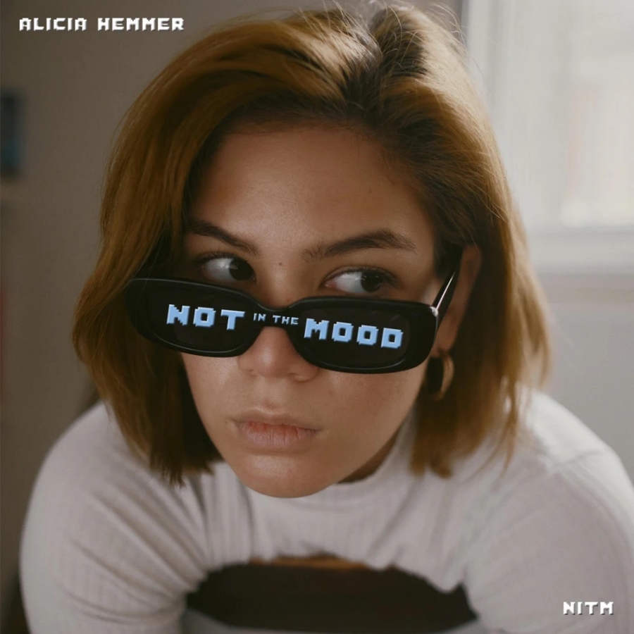 Alicia Hemmer — Not In The Mood (N.I.T.M.) cover artwork