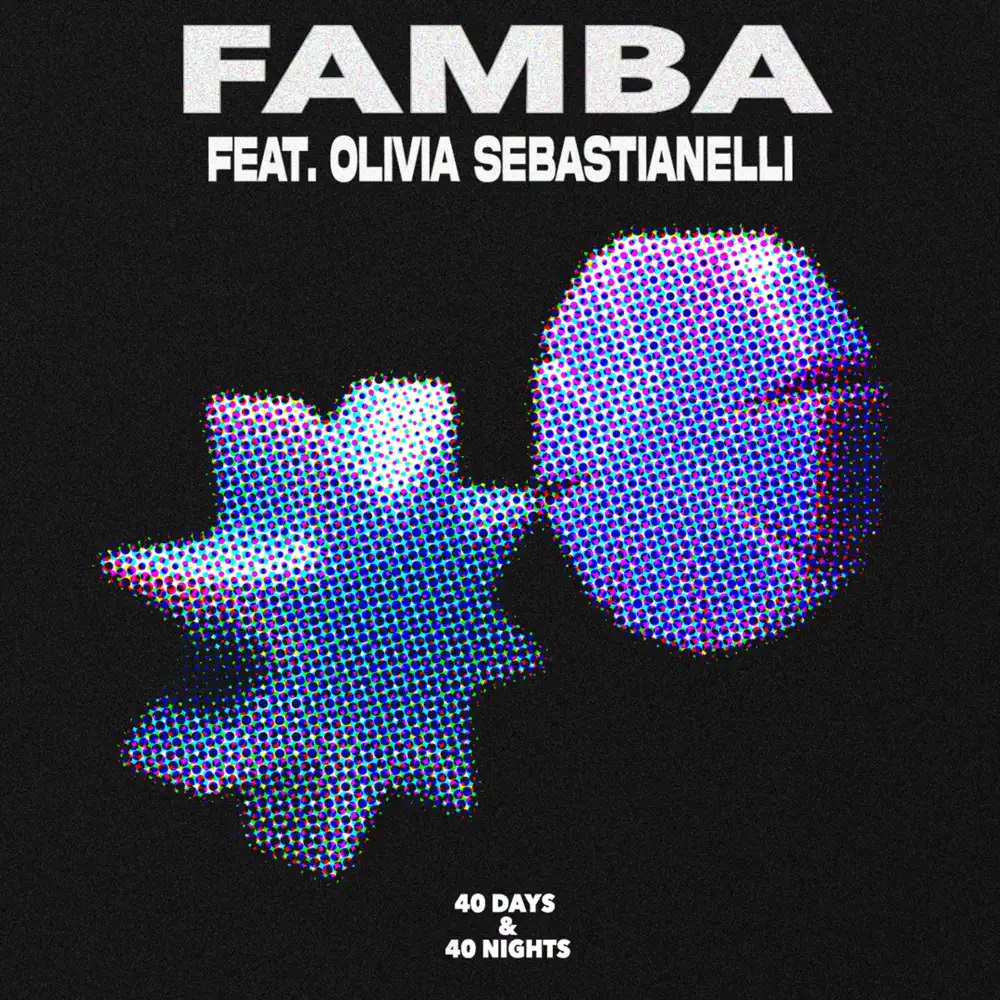 Famba featuring Olivia Sebastianelli — 40 Days &amp; 40 Nights cover artwork