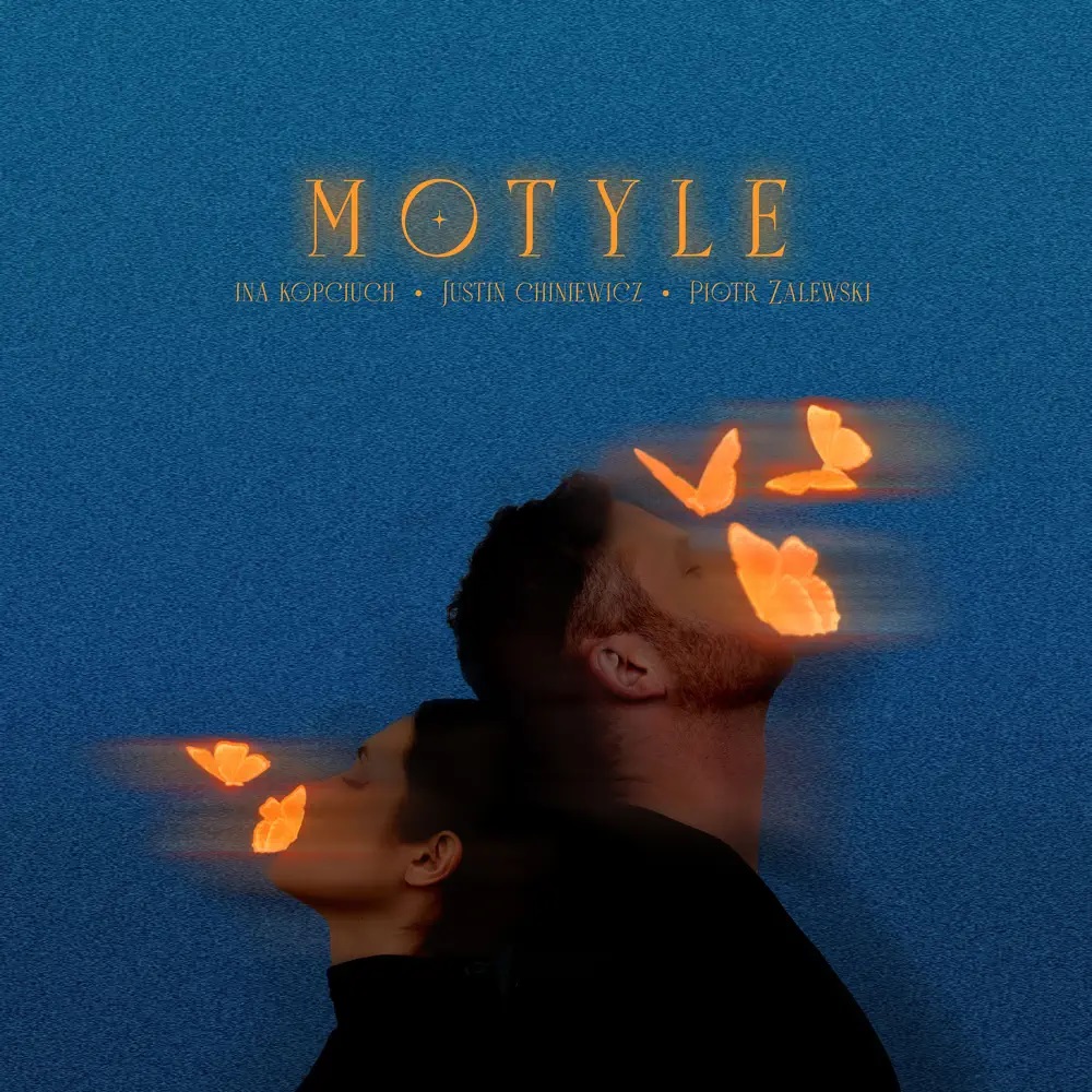 Ina Kopciuch, Justin Chiniewicz, & Piotr Zalewski — Motyle cover artwork