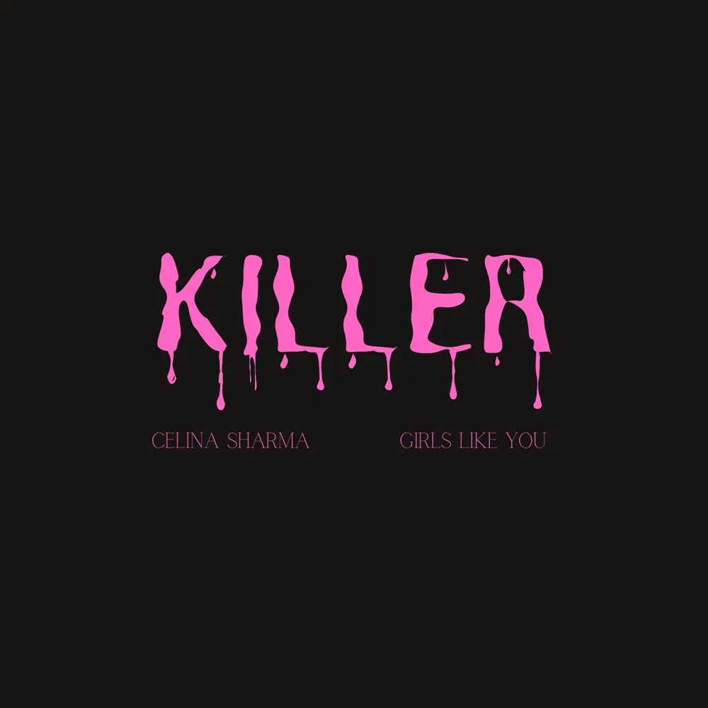 Celina Sharma & Girls Like You — Killer cover artwork