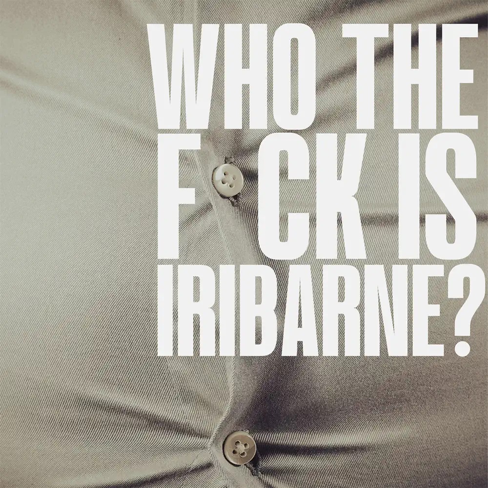Berto — WHO THE F*CK IS IRIBARNE? cover artwork