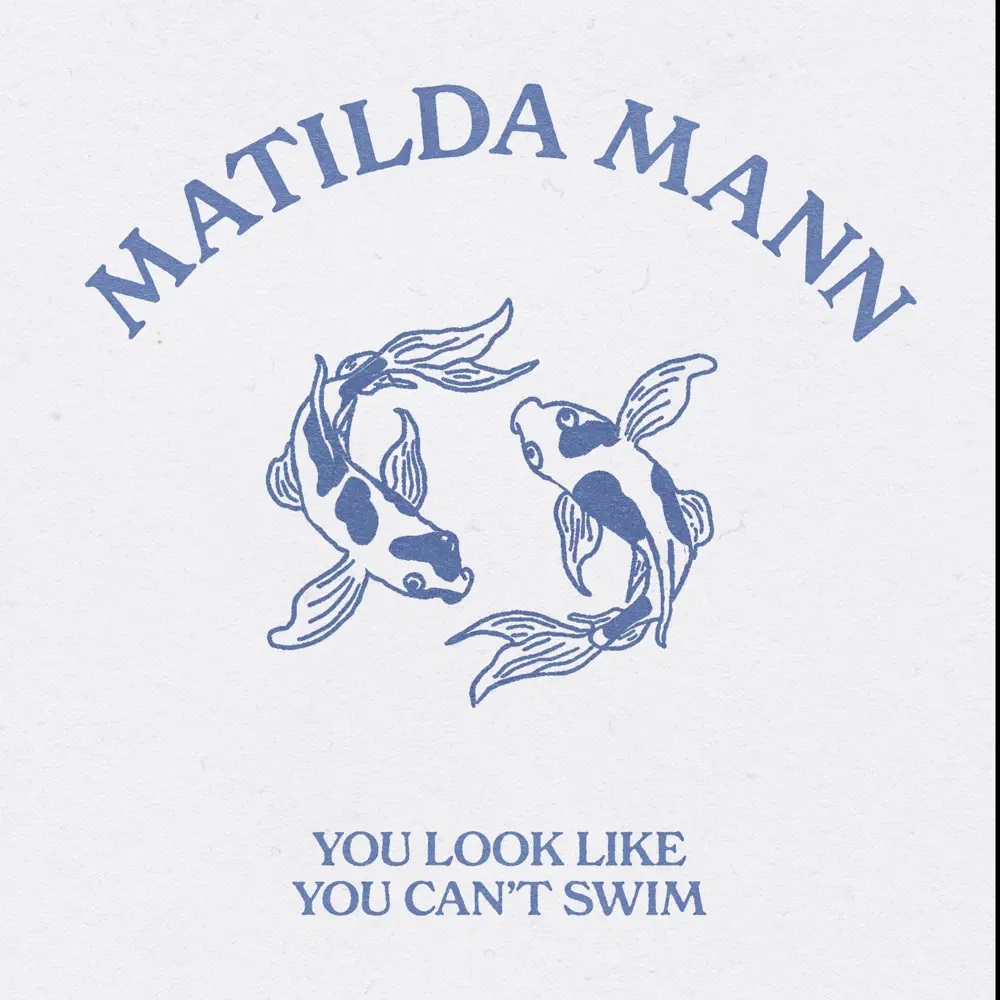 Matilda Mann You Look Like You Can&#039;t Swim - EP cover artwork