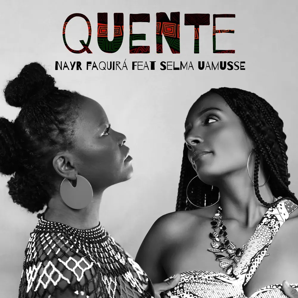 Nayr Faquirá featuring Selma Uamusse — Quente cover artwork