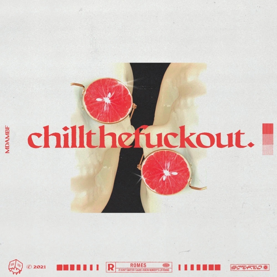 ROMES — Chillthefuckout. cover artwork