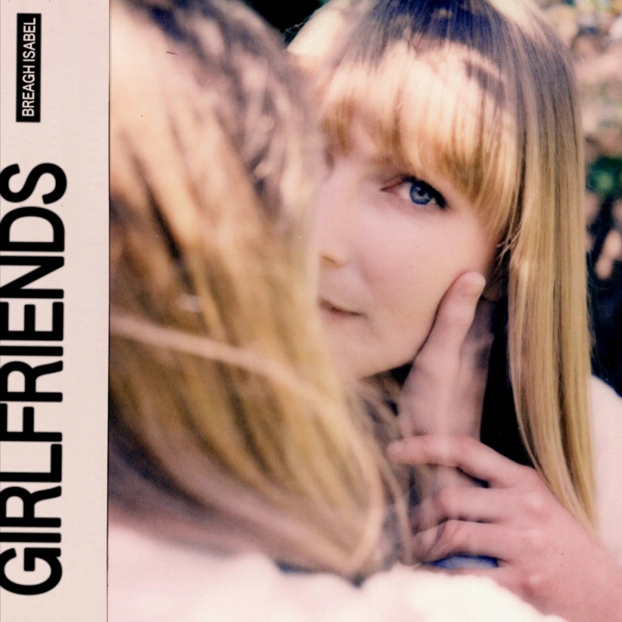 Breagh Isabel — Girlfriends cover artwork