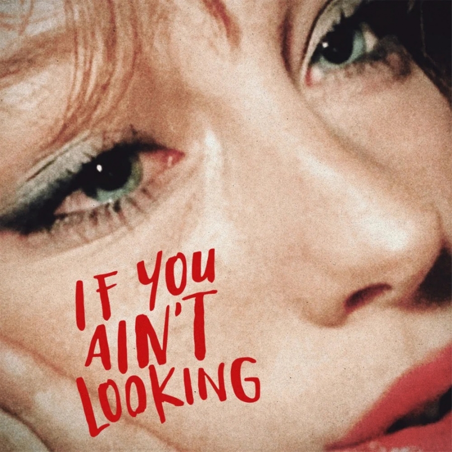 Christabel — If You Ain&#039;t Looking cover artwork