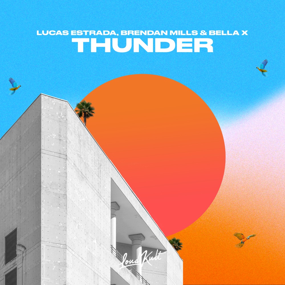 Lucas Estrada, Brendan Mills, & BELLA X featuring LRMEO — Thunder cover artwork