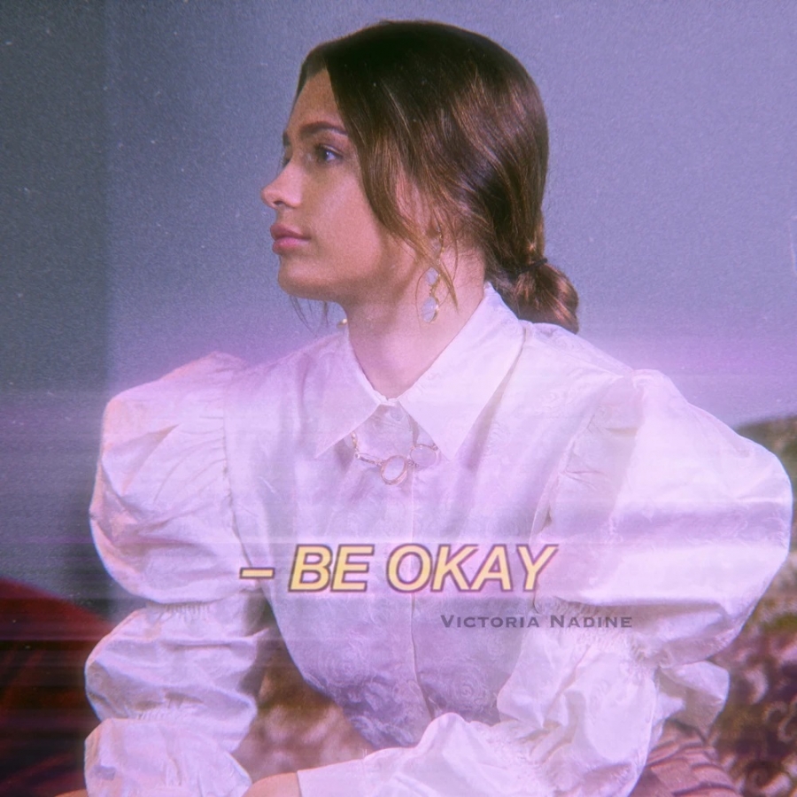 Victoria Nadine — Be Okay cover artwork