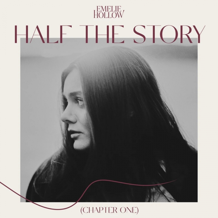 Emelie Hollow Half the Story (Chapter One) cover artwork