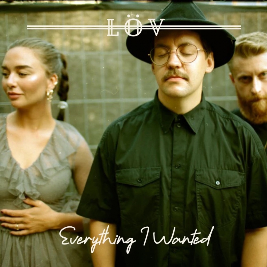 LÖV — Everything I Wanted cover artwork