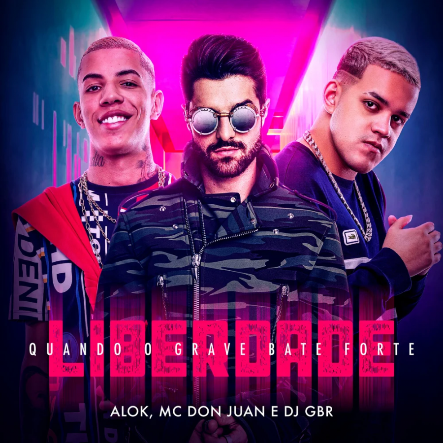 Alok & MC Don Juan ft. featuring DJ GBR Liberdade (Quando o Grave Bate Forte) cover artwork
