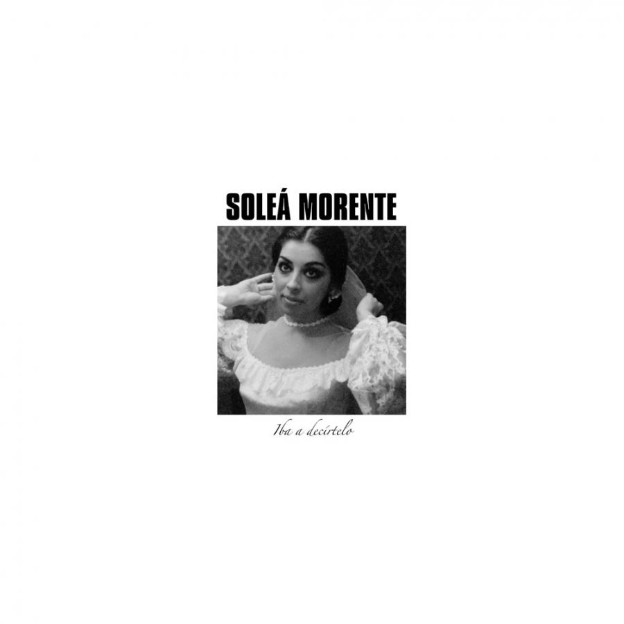 Soleá Morente — Iba a Decírtelo cover artwork