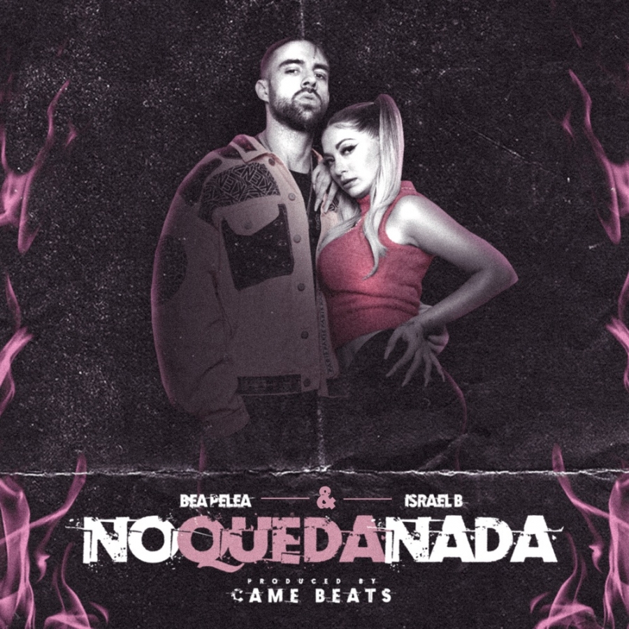 Bea Pelea, Israel B, & Came Beats No Queda Nada cover artwork