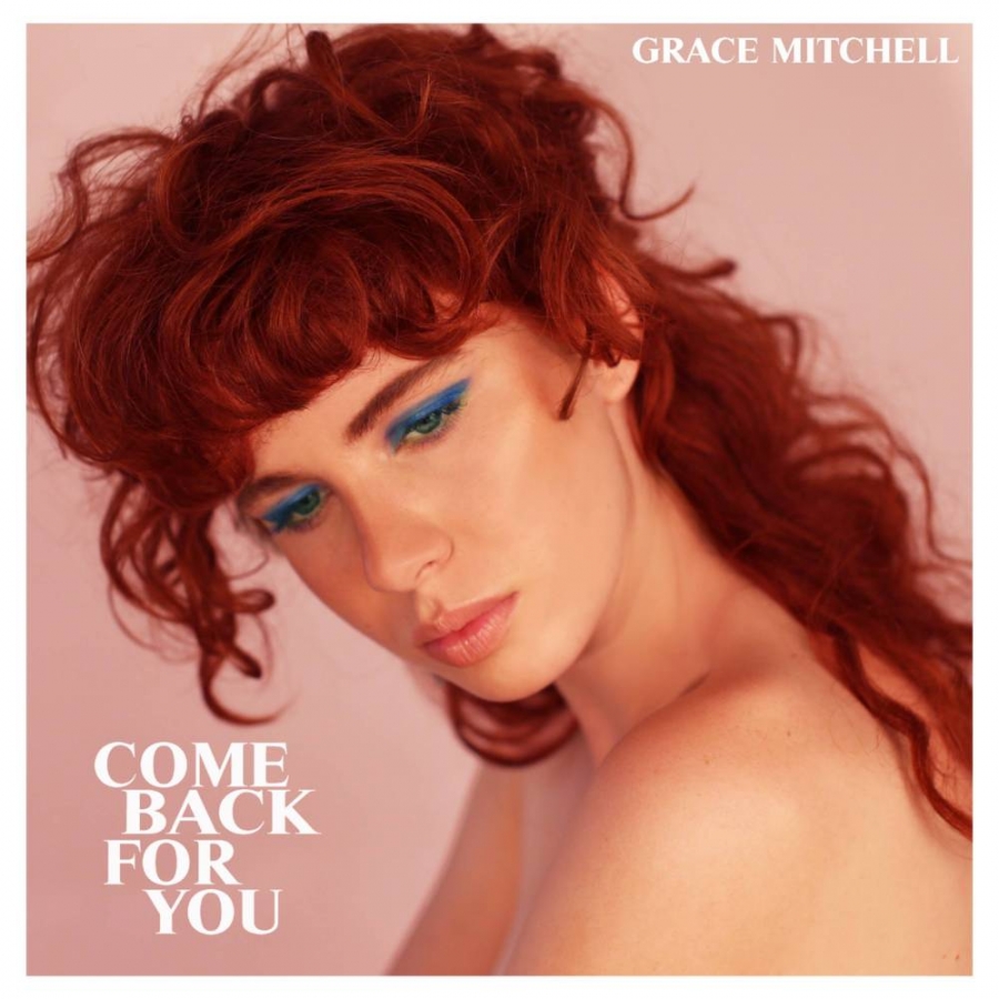 Grace Mitchell — Come Back For You cover artwork