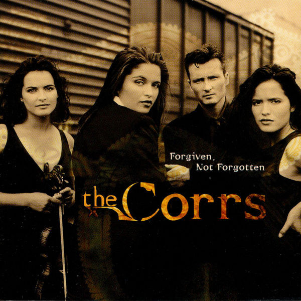 The Corrs Forgiven, Not Forgotten cover artwork