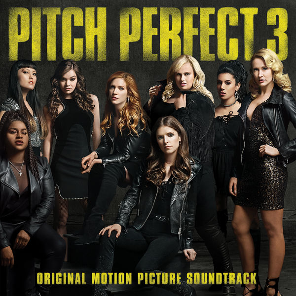 Various Artists Pitch Perfect 3 (Original Motion Picture Soundtrack) cover artwork