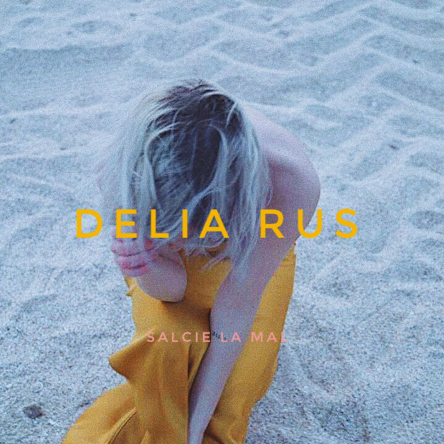 Delia Rus — Salcie La Mal cover artwork