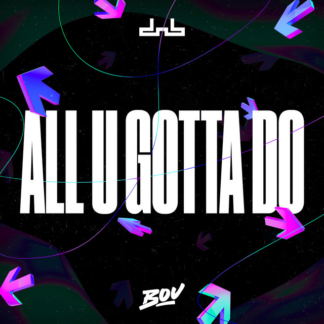 Bou — All U Gotta Do cover artwork