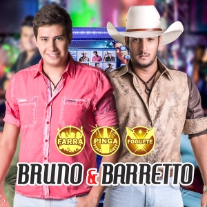 Bruno e Barreto — Farra, Pinga e Foguete cover artwork