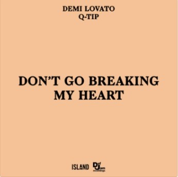 Demi Lovato & Q-Tip — Don&#039;t Go Breaking My Heart cover artwork