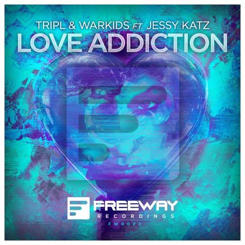 TripL & Warkids featuring Jessy Katz — Love Addiction cover artwork