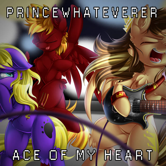 PrinceWhateverer featuring Rockin&#039;Brony — Ace of My Heart cover artwork
