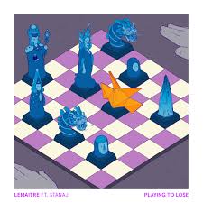 Lemaitre ft. featuring Stanaj Playing to lose cover artwork