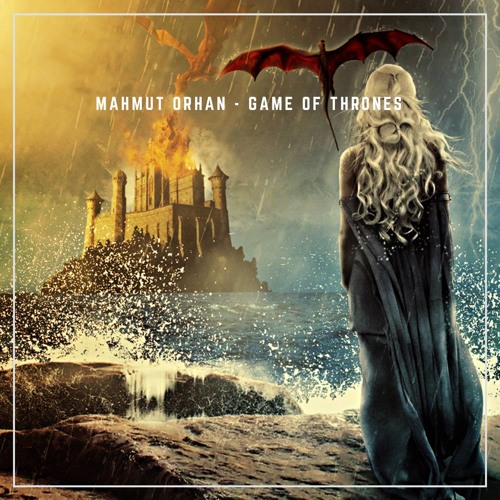 Mahmut Orhan Game Of Thrones cover artwork