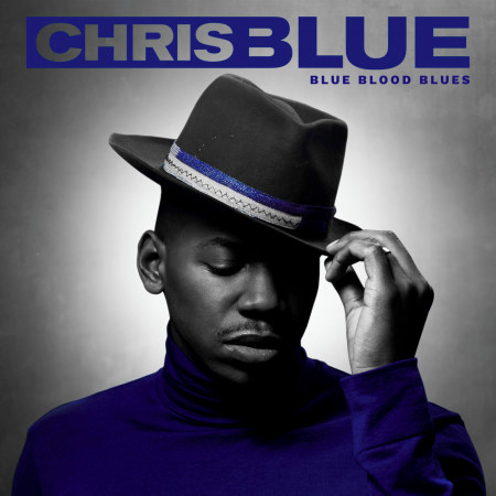 Chris Blue — Blue Blood Blues cover artwork