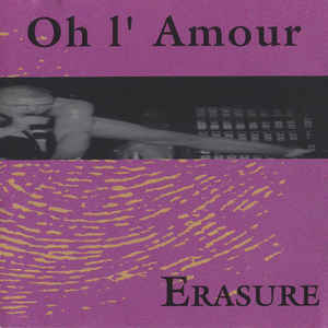 Erasure Oh L&#039;Amour cover artwork