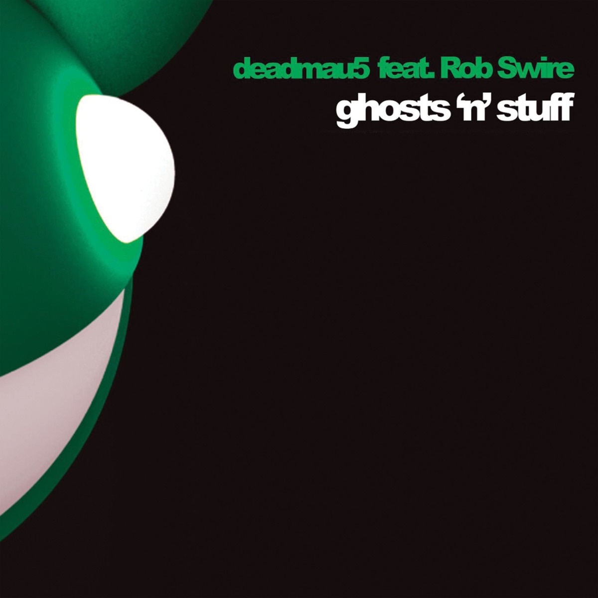 deadmau5 featuring Rob Swire — Ghosts &#039;n&#039; Stuff cover artwork