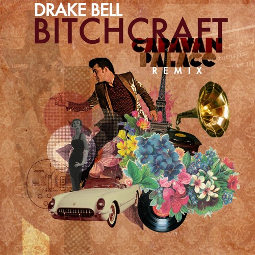 Drake Bell — Bitchcraft (Caravan Palace Remix) cover artwork
