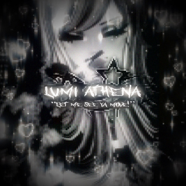 Lumi Athena & cade clair — LET ME SEE YA MOVE! cover artwork