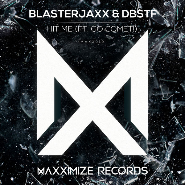 Blasterjaxx & DBSTF ft. featuring Go Comet! Hit Me cover artwork