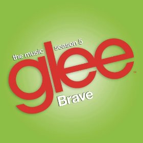 Glee Cast — Brave cover artwork