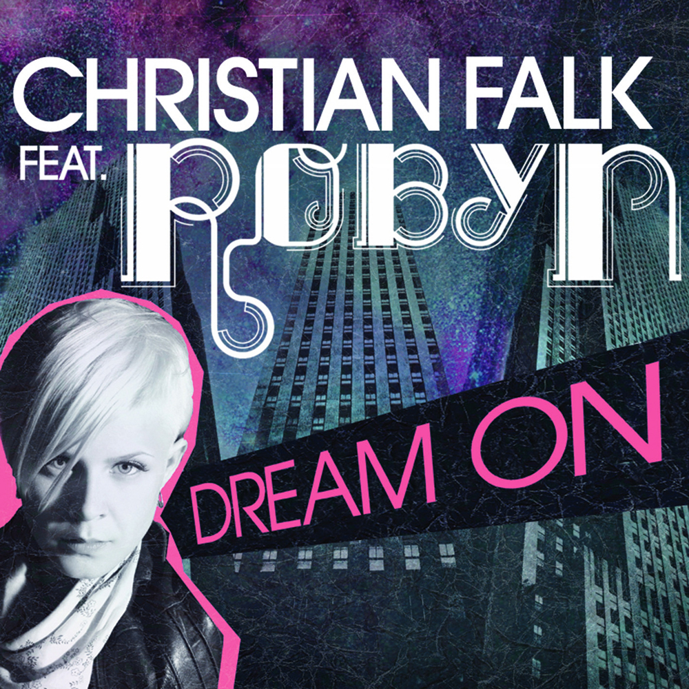 Christian Falk ft. featuring Robyn Dream On cover artwork