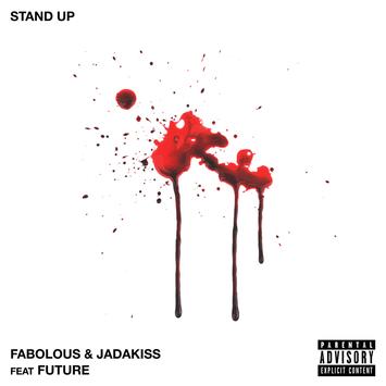 Fabolous & Jadakiss featuring Future — Stand Up cover artwork