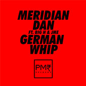 Meridian Dan featuring Big H & JME — German Whip cover artwork