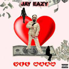 Jay Eazy — Yes Ma&#039;am cover artwork