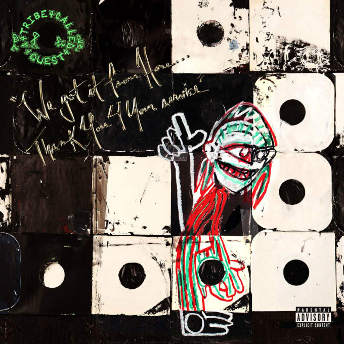 A Tribe Called Quest — We Got It from Here... Thank You 4 Your Service cover artwork