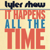 Tyler Shaw — It Happens All The Time cover artwork