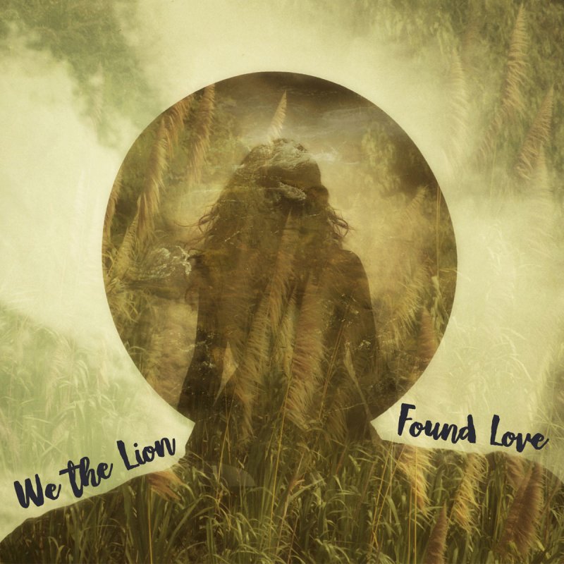 We The Lion — Found Love cover artwork
